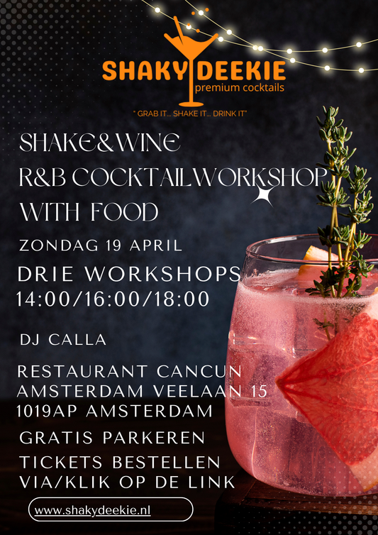 ShakyDeekie Shake&Wine cocktailworkshop "RnB Lounge edition"